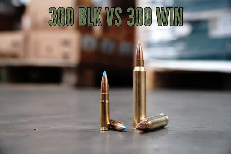 300 Winchester vs .300 Blackout – Ammunition1